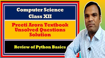 CBSE Computer 083 Preeti Arora Unsolved Questions Solution Chapter 1 Review of Python Basics Part 2