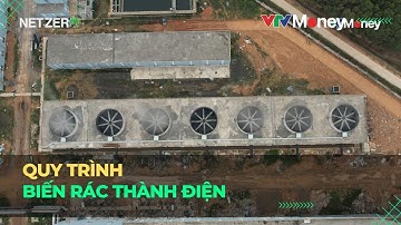 Quy trình biến rác thành điện | VTVMoney