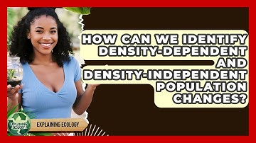 How Can We Identify Density-dependent And Density-independent Population Changes?