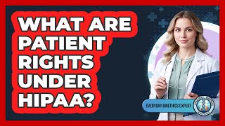What Are Patient Rights Under HIPAA?
