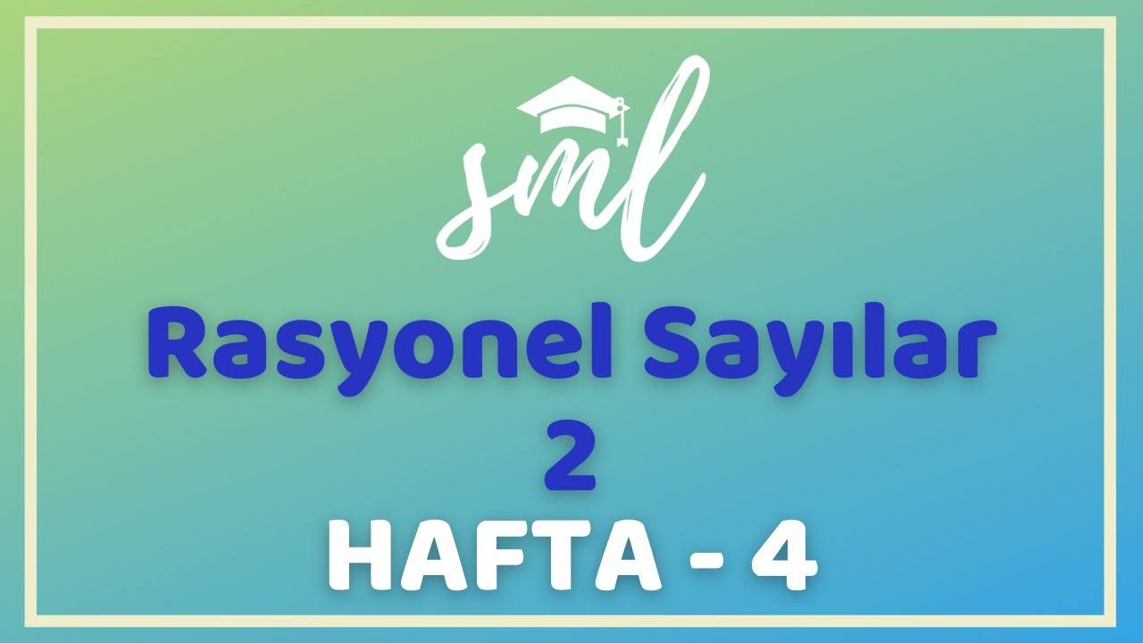 Rasyonel Sayılar 2 Sml Hoca Matematik Kampı