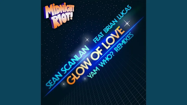 Glow of Love (feat. Brian Lucas) (Yam Who? Extende...