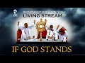 If god standsep2living stream