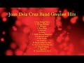 Juan Dela Cruz Band Greatest Hits