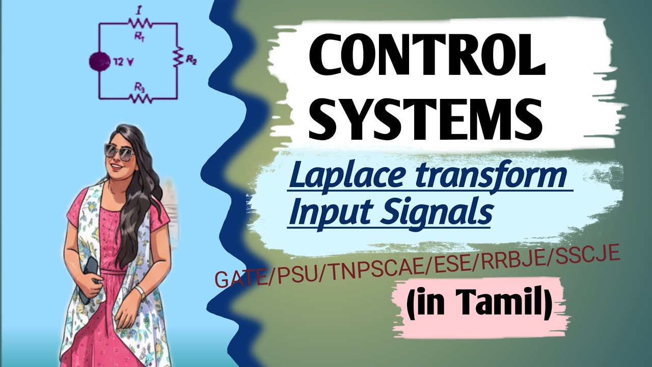 Control systems -Laplace Transform and input signals in Tamil (GATE EEE/GATE ECE)