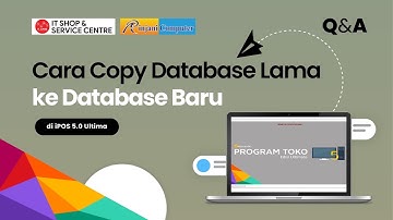 Cara Copy Database Lama ke Database Baru di iPOS 5.0 Ultima