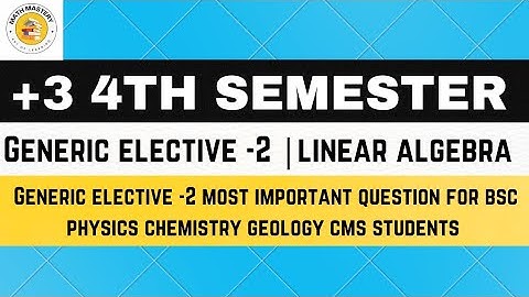 +3 4TH SEMESTER | GENERIC ELECTIVE-2 | MATHS | MOST IMPORTANT QUESTION | 2024📚