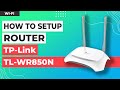 ✅ How to Setup TP-Link TL-WR850N