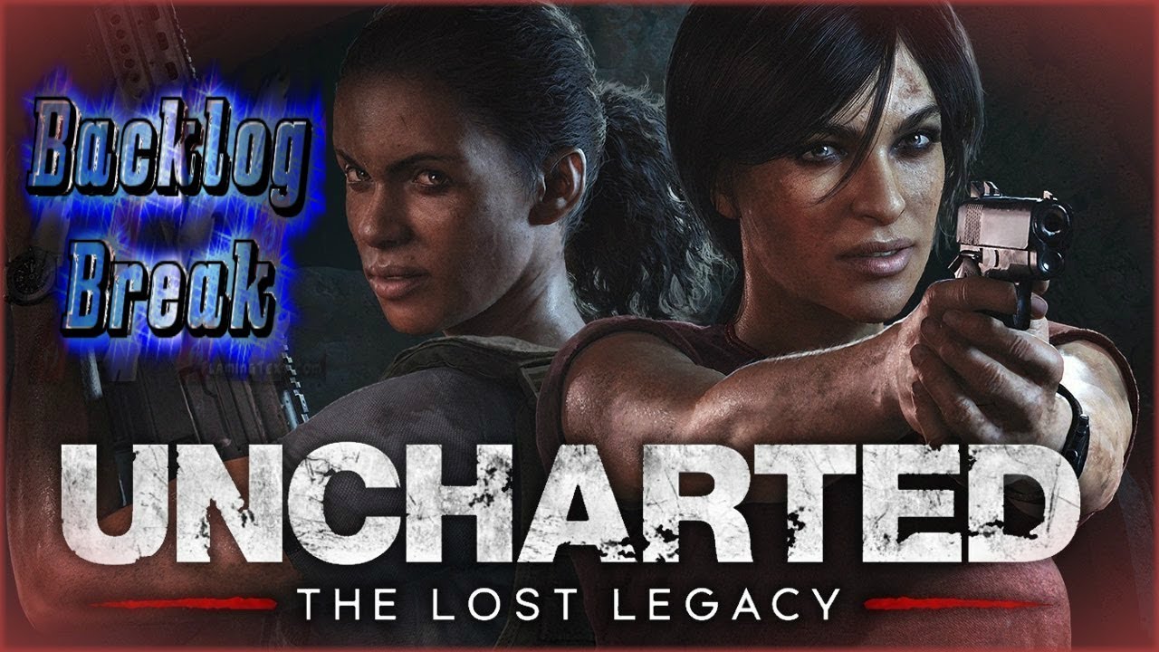 Backlog Break - Uncharted: The Lost Legacy - P1 playstation 3