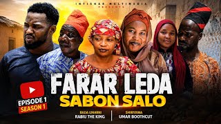 FARAR LEDA SABON SALO EPISODE 1 SEASON 1 VIDEO HAUSA LATEST #2026
