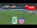 🔴 NACIONAL VS JUNIOR FINAL EN VIVO / LIGA BETPLAY 2026 FINAL