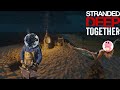 Working Hard Or Hardly Working! - Stranded Deep: Together! - Part 29