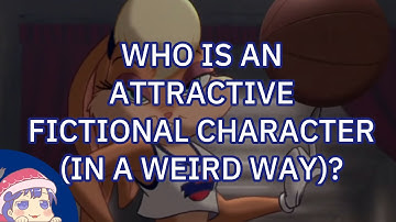Who is a fictional character that is attractive in a weird way? (r/AskReddit)