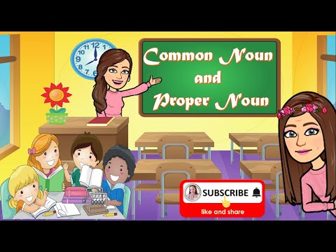 COMMON NOUN AND PROPER NOUN | Differentiating Common Nouns from Proper Nouns