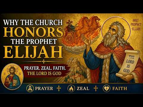 St. Elias (20 July): A Man Deep in Prayer & the Importance of Our Prayer