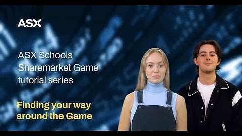 Finding your way around the game | ASX Schools Sharemarket Game