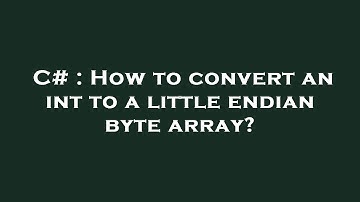C# : How to convert an int to a little endian byte array?