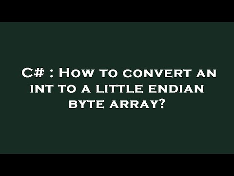 C# : How to convert an int to a little endian byte array?