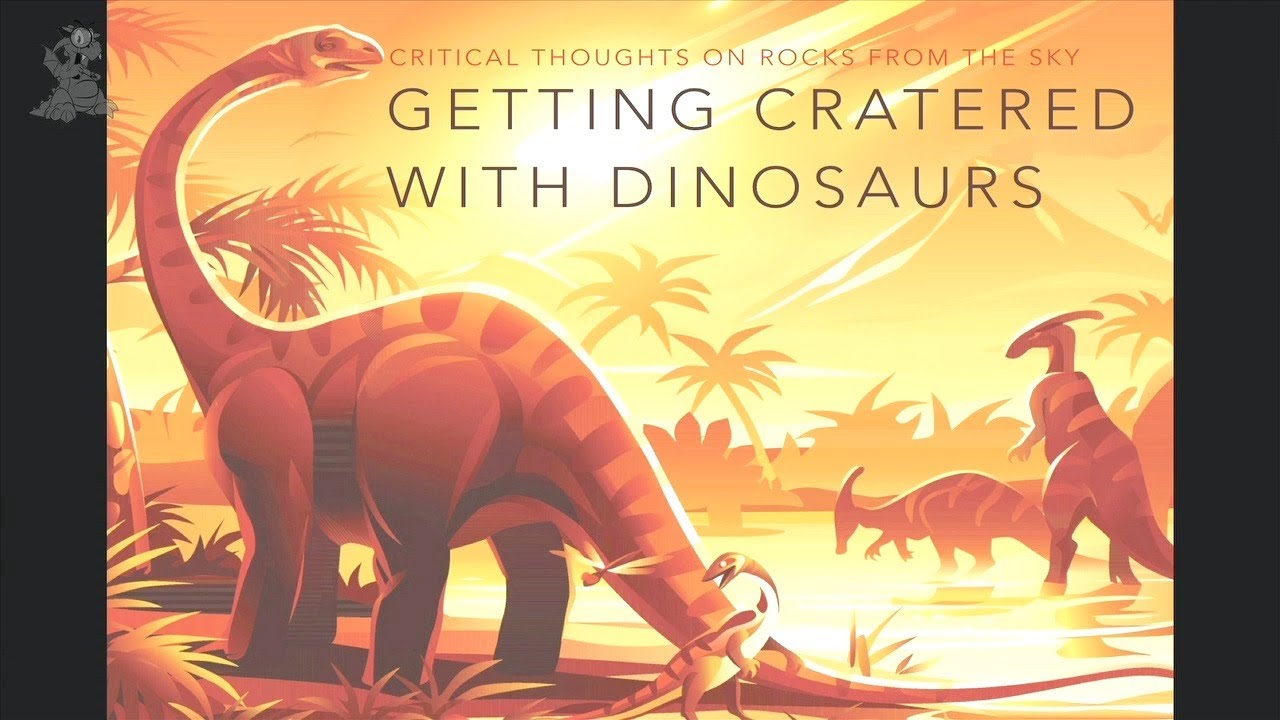 Getting Cratered with Dinosaurs | Pamela Gay