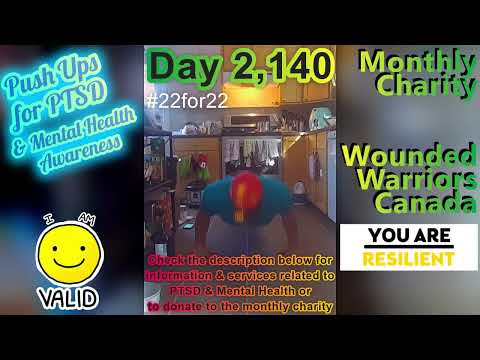 Day 2,140 | 4,761 Days To Go! | Ep 22: 5 Sets of 22*​ Push Ups Challenge for Wounded Warriors Canada