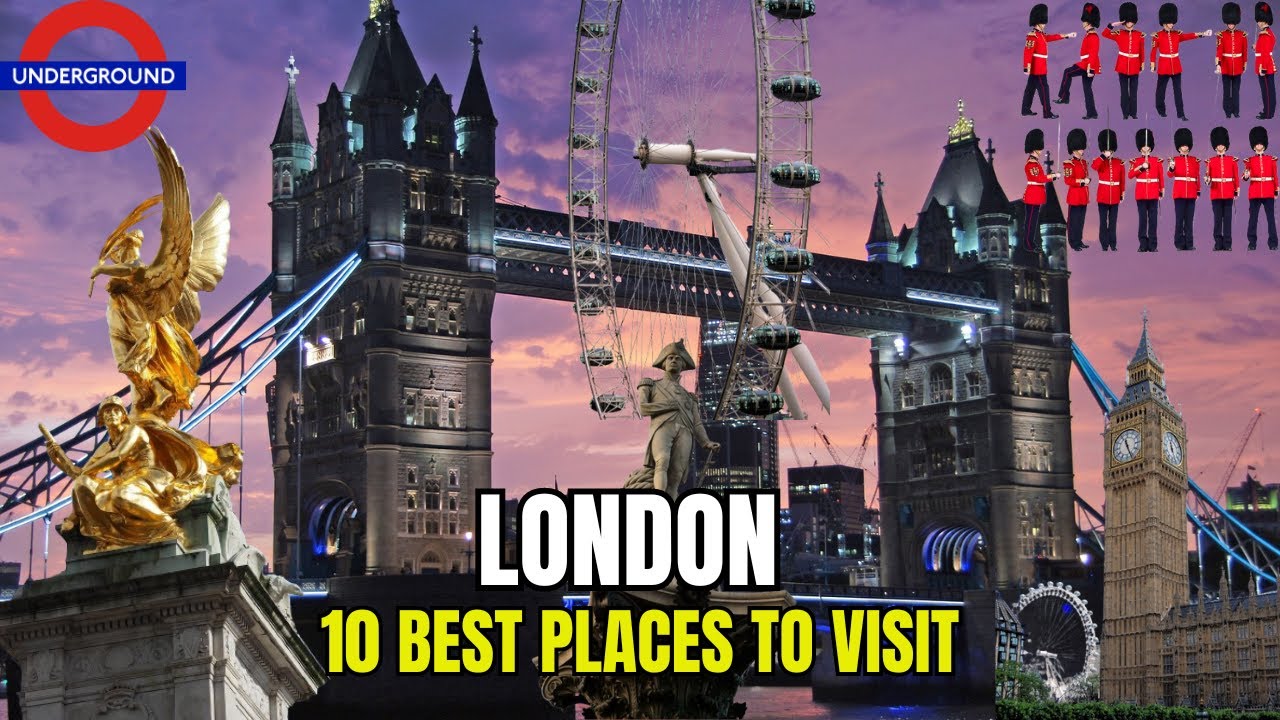 Top 10 Best Places To Visit In London Best Travel Guide to visit London in 2023 YouTube