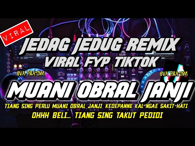 DJ MUANI OBRAL JANJI EVA PRATIWI - JEDAG JEDUG VIRAL FYP TIKTOK  !! class=