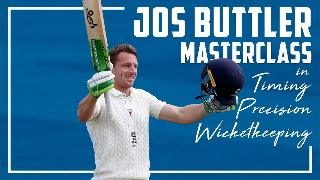 Jos Buttler | A Masterclass In Timing, Precision and Wicketkeeping