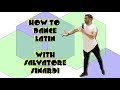 Salvatore Sinardi | How to dance latin | Rumba - Cha Cha - Samba