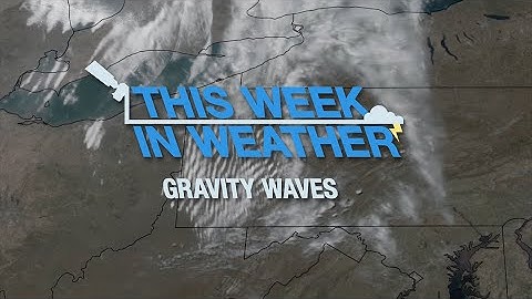 This Week in Weather: Gravity Waves