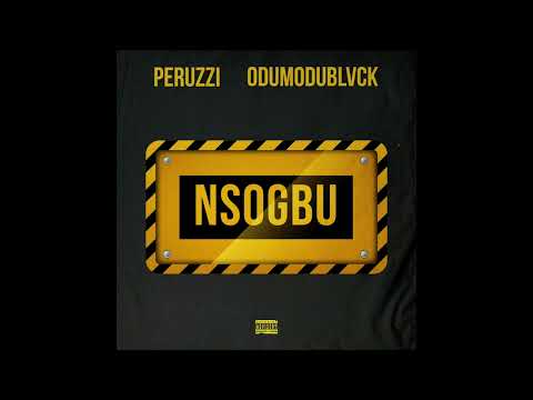 Peruzzi &Amp; Odumodublvck - Nsogbu (Audio)