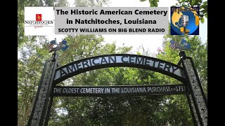 Scotty Williams - The American Cemetery in Natchitoches, Louisiana
