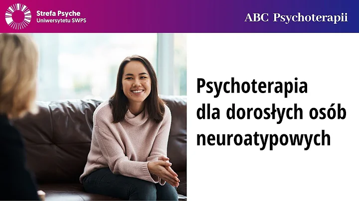Psychoterapia dla dorosych osb neuroatypowych - Ag...