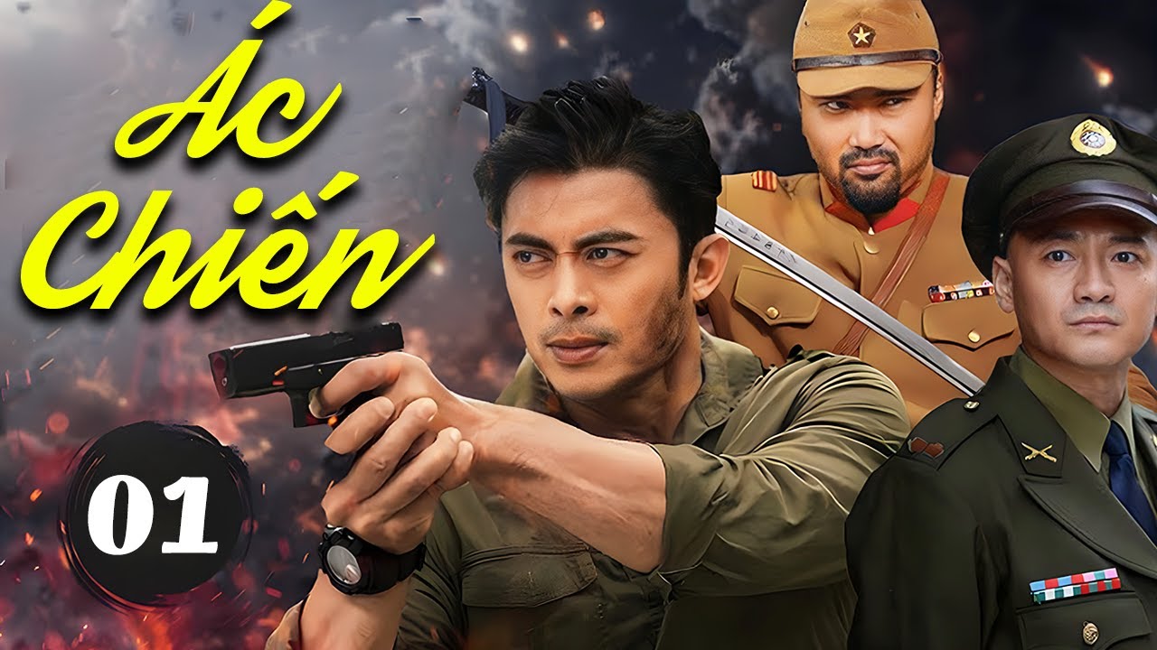 ÁC CHIẾN - Tập 01 | Phim Bộ Hay Nhất 2025 | Siêu Phẩm Phim Hành Động Võ Thuật Trung Quốc
