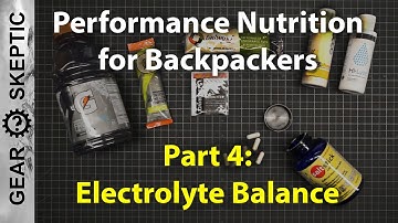 Performance Nutrition for Backpacking, Part 4: Electrolyte Balance