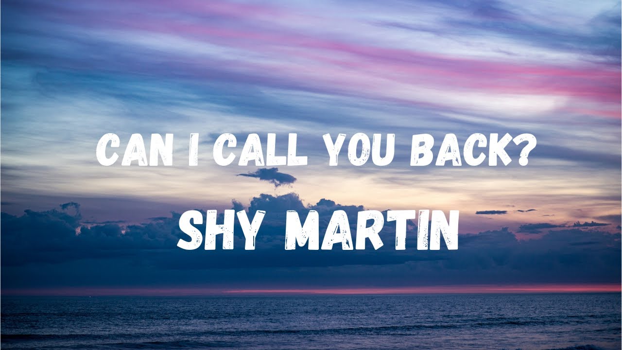 Shy Martin can I call you back? (Lyrics) YouTube
