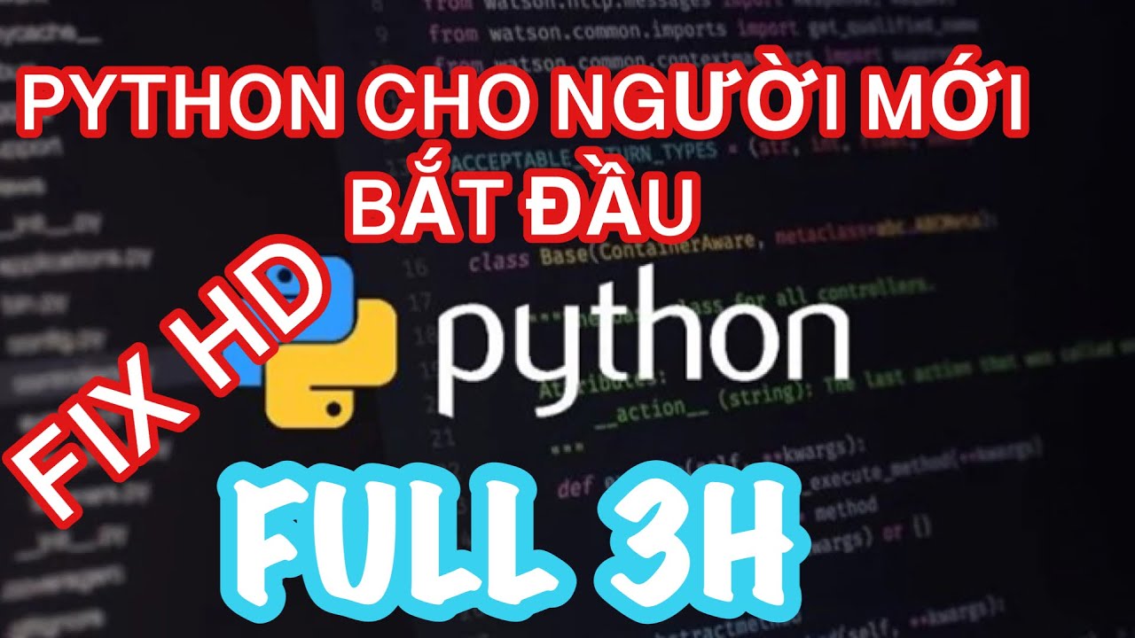 Outline Video Fix 720HD Python cho người mới bắt đầu Full 3 Giờ - Python for beginners Full