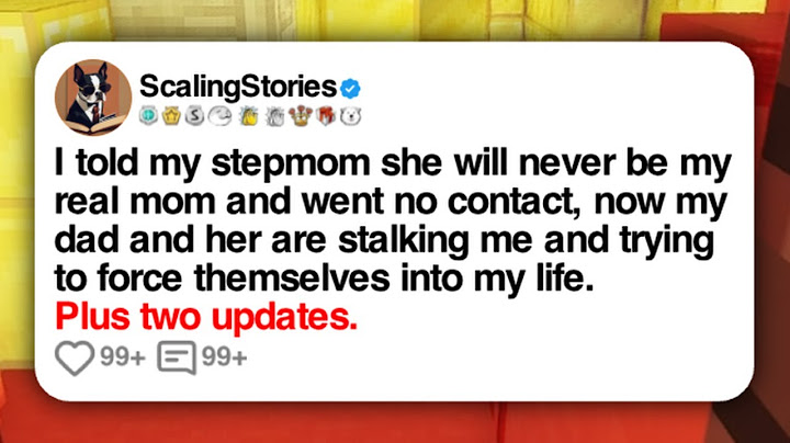 I told my stepmom she will never be my real mom and went no contact, now my dad and her are...