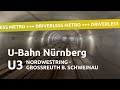Ubahn nrnberg  fhrerstandsmitfahrt  cab ride u3 nordwestring  groreuth b schweinau 2023
