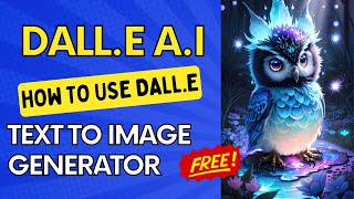 Dall-E Text to Image Generator: Everything You Need to Know