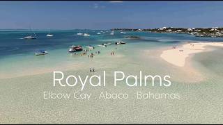 Royal Palms - Dorros Cove - Elbow Cay - Abaco - Bahamas