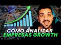 Como ANALIZAR EMPRESAS GROWTH para INVERTIR en BOLSA TUTORIAL (PASO A PASO)