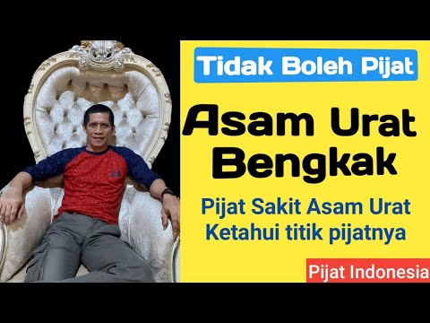 ASAM URAT | CARA MENGATASINYA @PijatIndonesia