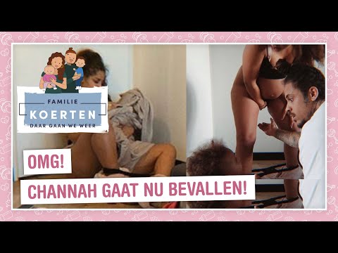 OMG CHANNAH GAAT NU BEVALLEN !!  - FAMILIE KOERTEN