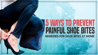 Shoe Bite Problem: Try These 5 Ways That Provide Instant Relief