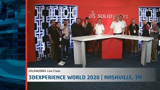 That's a Wrap - SOLIDWORKS Live at 3DEXPERIENCE World 2020