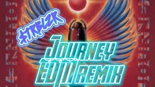 Journey EDM Dubstep Classic Rock 80s Remix