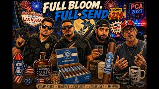 Episode 229 Full Bloom, Full Send Ft Jon Huber #cigars #moonflower #Crownedheads #whiskey #podcast
