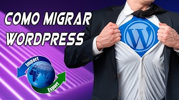 Como Migrar Wordpress a Otro Dominio o Servidor
