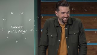 Sabbath Part 3: Delight | Practicing the Presence #3 | Isaiah 58 | Ian Martin