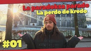 La paradoksa parado #01 – La perdo de kredo